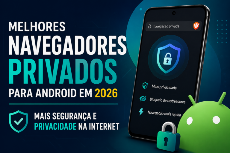 Navegadores Privados para Android em 2026